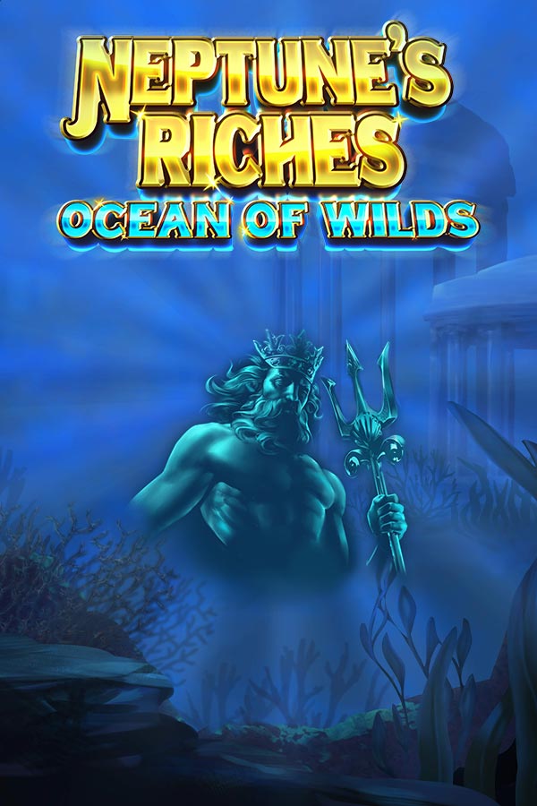 Neptune's Riches: Ocean of Wilds