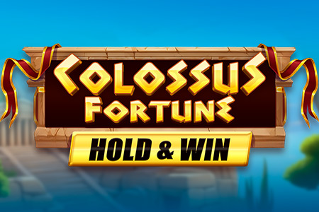 Colossus Fortune Hold & Win
